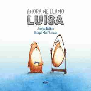 AHORA ME LLAMO LUISA